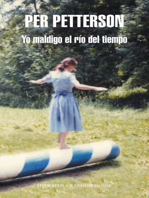 cover image of Yo maldigo el río del tiempo